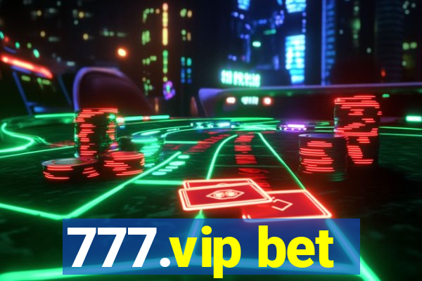 777.vip bet